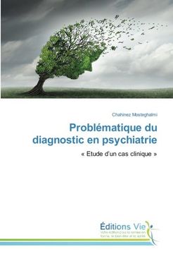 portada Problématique du diagnostic en psychiatrie: « Etude d'un cas clinique »