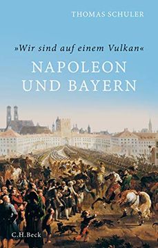 portada Wir Sind auf Einem Vulkan': Napoleon und Bayern (in German)