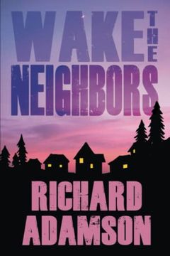 portada Wake the Neighbors (en Inglés)