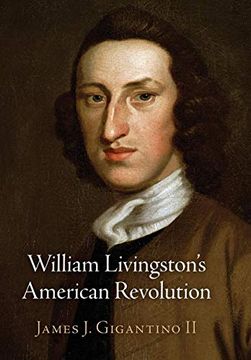 portada William Livingston's American Revolution (Haney Foundation Series) (en Inglés)