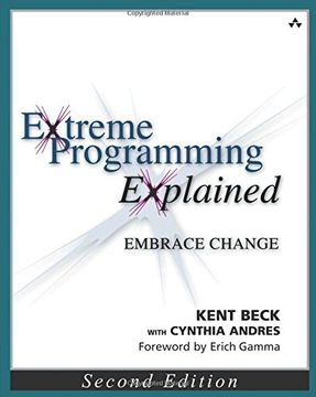 Extreme Programming Explained: Embrace Change, 2nd Edition (The xp Series) (en Inglés)