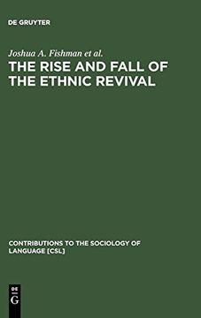 portada The Rise and Fall of the Ethnic Revival (Contributions to the Sociology of Language [Csl]) (in English)
