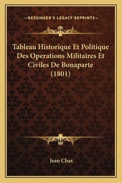 portada Tableau Historique Et Politique Des Operations Militaires Et Civiles De Bonaparte (1801) (in French)