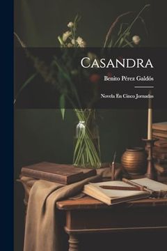 portada Casandra: Novela en Cinco Jornadas