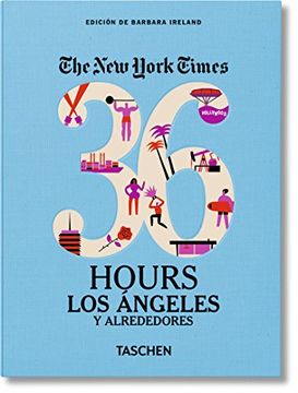 portada 36 Hours los Angeles y Alrededores- the new York Times