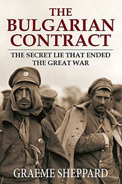 portada The Bulgarian Contract: The Secret lie That Ended the Great war (en Inglés)