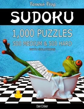 portada Famous Frog Sudoku 1,000 Puzzles With Solutions, 500 Medium and 500 Hard: Take Your Playing To The Next Level With This Sudoku Puzzle Book (Bathroom Sudoku Series 2) (Volume 26)