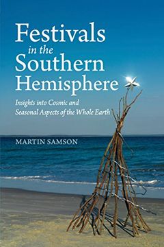 portada Festivals in the Southern Hemisphere: Insights Into Cosmic and Seasonal Aspects of the Whole Earth 