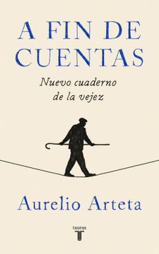 portada A fin de Cuentas: Nuevo Cuaderno de la Vejez (Spanish Edition)
