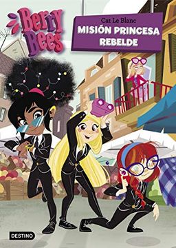 portada Misión Princesa Rebelde (Berry Bees) (in Spanish)