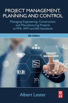 portada Project Management, Planning and Control: Managing Engineering, Construction and Manufacturing Projects to Pmi, apm and bsi Standards (en Inglés)
