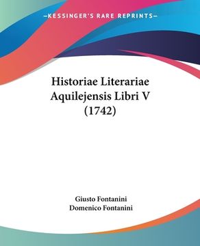 portada Historiae Literariae Aquilejensis Libri V (1742) (in Latin)