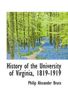 portada History of the University of Virginia, 1819-1919 