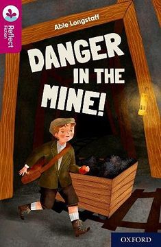 portada Oxford Reading Tree Treetops Reflect: Oxford Reading Level 10: Danger in the Mine! (in English)