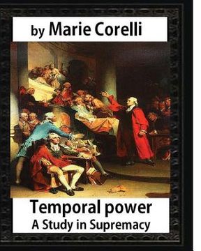 portada Temporal Power: a Study in Supremacy (1902), by Marie Corelli (novel)