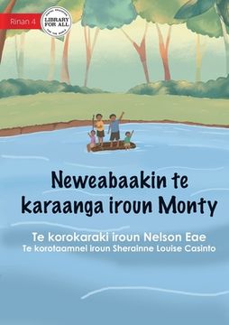 portada Monty's River Adventure - Neweabaakin te karaanga iroun Monty (Te Kiribati) (en Inglés)