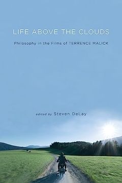 portada Life Above the Clouds: Philosophy in the Films of Terrence Malick (en Inglés)