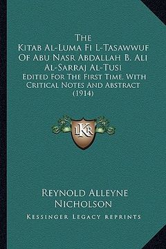 portada the kitab al-luma fi l-tasawwuf of abu nasr abdallah b. ali al-sarraj al-tusi: edited for the first time, with critical notes and abstract (1914)