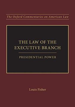 portada The law of the Executive Branch (Oxford Commentaries on American Law) (en Inglés)