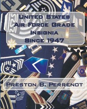 portada united states air force grade insignia since 1947 (en Inglés)