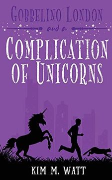 portada Gobbelino London & a Complication of Unicorns (3) (Gobbelino London, pi) (en Inglés)