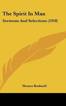 portada the spirit in man: sermons and selections (1910) (en Inglés)
