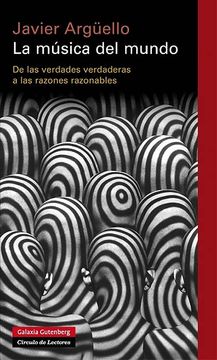 portada La Música del Mundo: De las Verdades Verdaderas a las Razones Razonables (in Spanish)