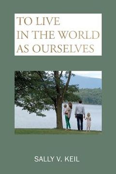 portada To Live in the World as Ourselves: Self-Discovery and Better Relationships Through Jung's Typology