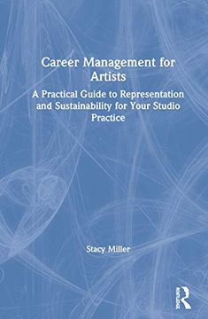 portada Career Management for Artists: A Practical Guide to Representation and Sustainability for Your Studio Practice (en Inglés)