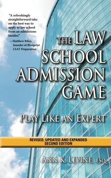 portada The Law School Admission Game: Play Like an Expert, Second Edition (Law School Expert)