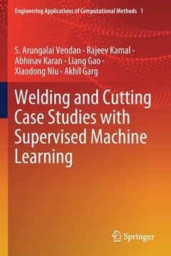 portada Welding and Cutting Case Studies with Supervised Machine Learning (en Inglés)