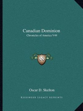 portada canadian dominion: chronicles of america v49 (in English)