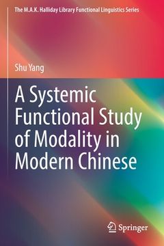 portada A Systemic Functional Study of Modality in Modern Chinese (en Inglés)