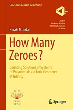 portada How Many Zeroes?: Counting Solutions of Systems of Polynomials Via Toric Geometry at Infinity (en Inglés)