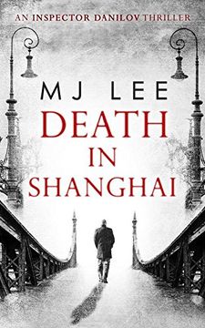 portada Death In Shanghai (An Inspector Danilov Historical Thriller, Book 1)