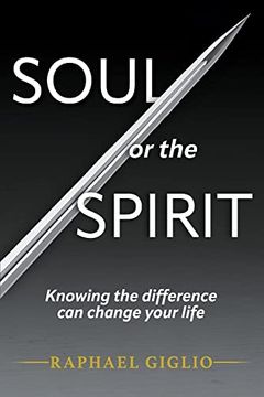portada Soul or the Spirit: Knowing the Difference can Change Your Life (en Inglés)