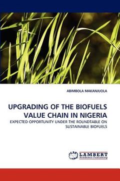 portada upgrading of the biofuels value chain in nigeria (in English)