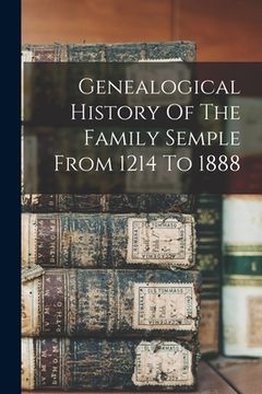 portada Genealogical History Of The Family Semple From 1214 To 1888 (en Inglés)