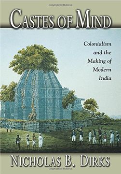 portada Castes of Mind: Colonialism and the Making of Modern India. (en Inglés)