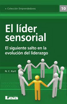 El Líder Sensorial: El Siguiente Salto En La Evolución del Liderazgo