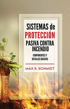 portada Sistemas de Protección Pasiva Contra Incendio: Sus Elementos y Detalles Básicos: 3 (Protección Pasiva Contra Fuego)