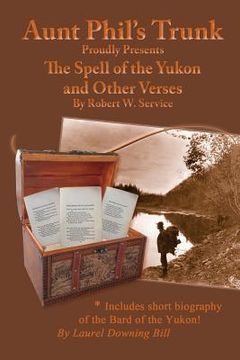 portada Aunt Phil's Trunk Proudly Presents: The Spell of the Yukon (in English)