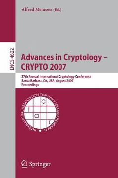 portada advances in cryptology - crypto 2007: 27th annual international cryptology conference santa barbara, ca, usa, august 19-23, 2007 proceedings