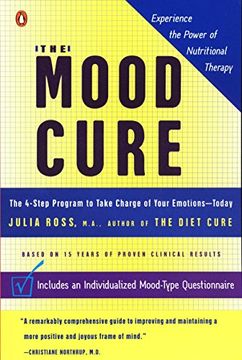 portada The Mood Cure: The 4-Step Program to Take Charge of Your Emotions--Today (en Inglés)