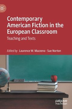portada Contemporary American Fiction in the European Classroom: Teaching and Texts (en Inglés)