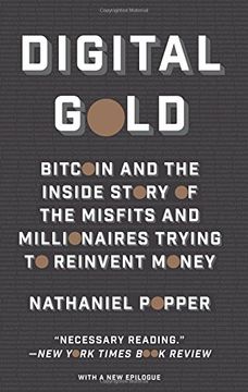 portada Digital Gold: Bitcoin and the Inside Story of the Misfits and Millionaires Trying to Reinvent Money (en Inglés)