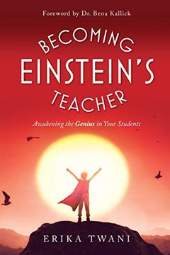 portada Becoming Einstein'S Teacher: Awakening the Genius in Your Students (en Inglés)