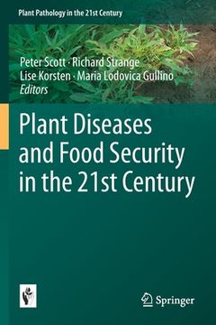 portada Plant Diseases and Food Security in the 21st Century (en Inglés)