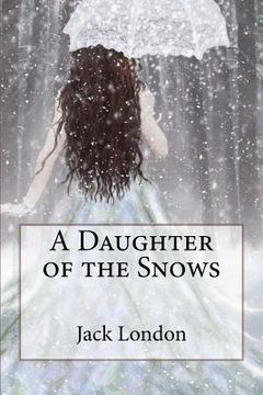 portada A Daughter of the Snows Jack London (en Inglés)