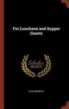 portada For Luncheon and Supper Guests (en Inglés)